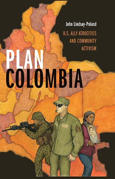 Plan Colombia: U.S. Ally Atrocities and Community Activism