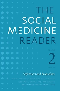 The Social Medicine Reader, Volume II, Third Edition: Differences and Inequalities, Volume 2