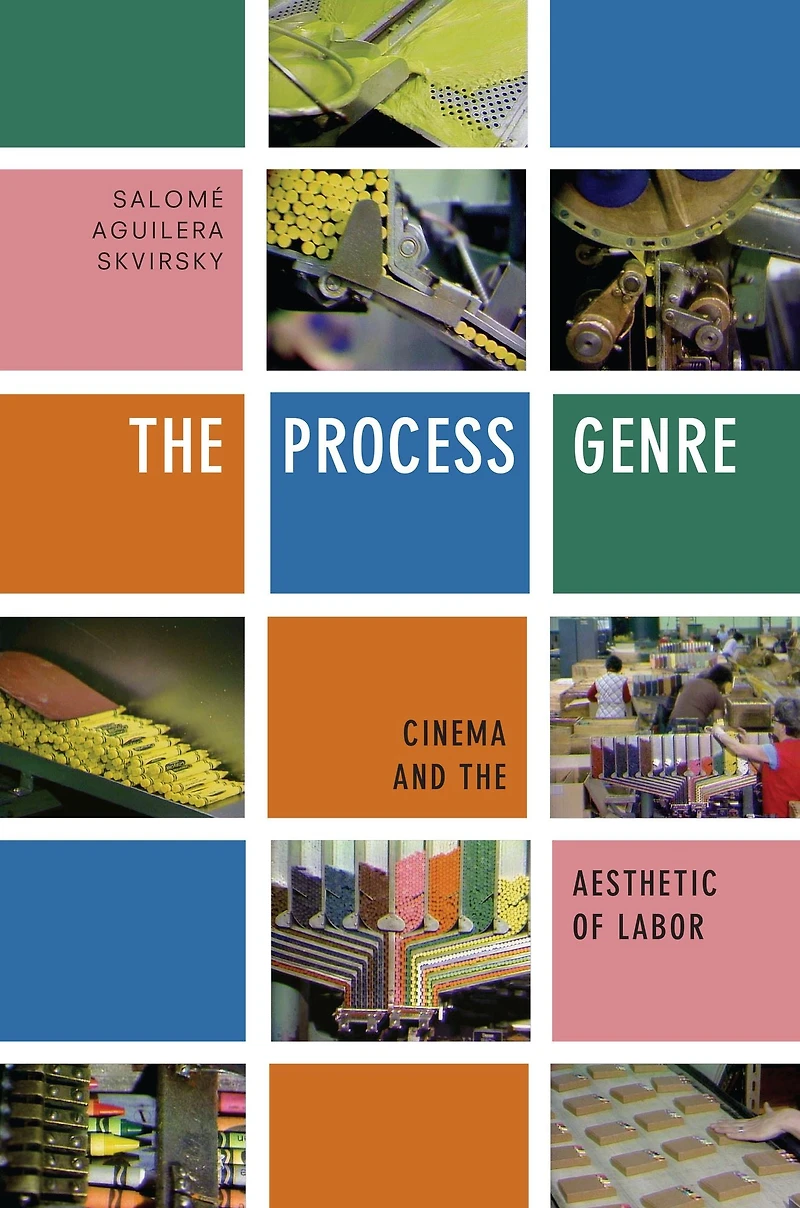the Process Genre: Cinema and Aesthetic of Labor