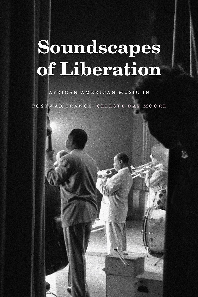 Soundscapes of Liberation: African American Music Postwar France