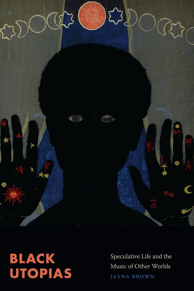 Black Utopias: Speculative Life and the Music of Other Worlds
