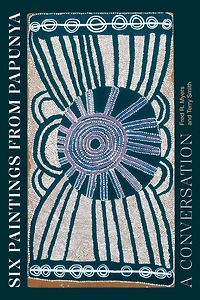 Six Paintings from Papunya: A Conversation