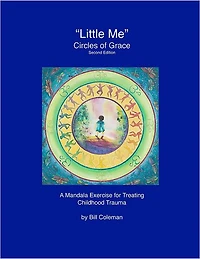 "LittleMe" - Circles of Grace, Second Edition: A Mandala for Healing Childhood Trauma