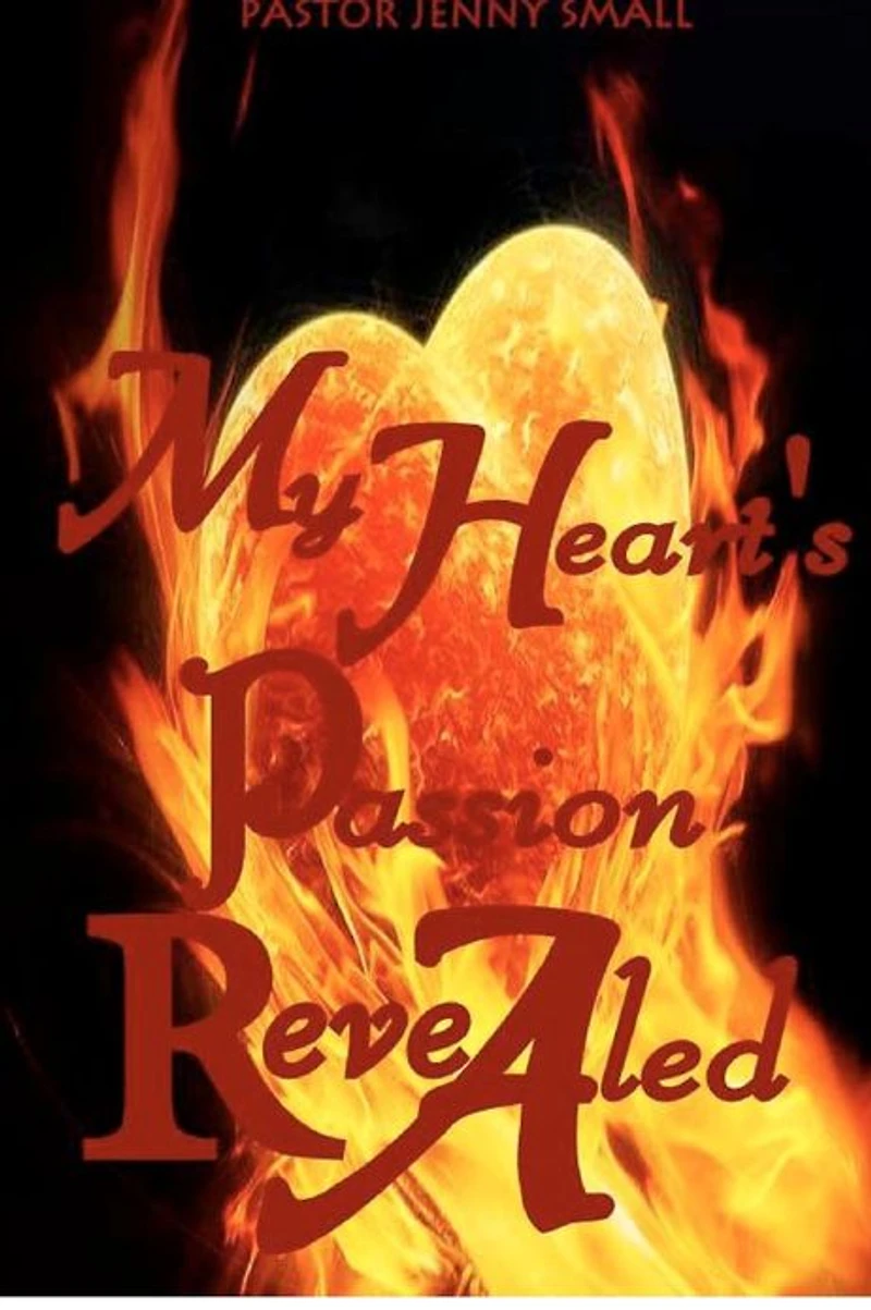 My Heart's Passion Revealed