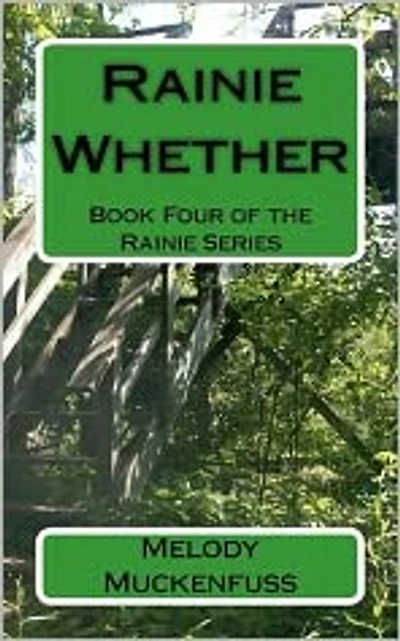 Rainie Whether: Book Four of the Rainie Series