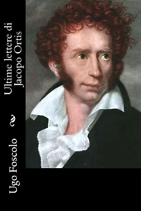 Ultime Lettere di Jacopo Ortis