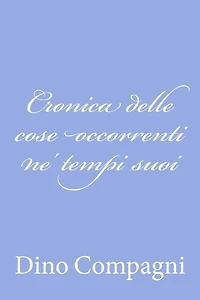 Cronica delle cose occorrenti ne' tempi suoi