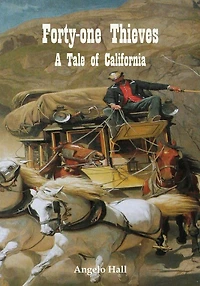 Forty-one Thieves: A Tale of California