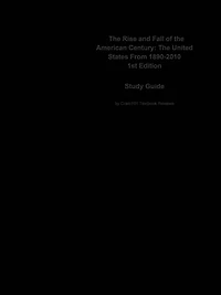The Rise and Fall of the American Century, The United States From 1890-2010