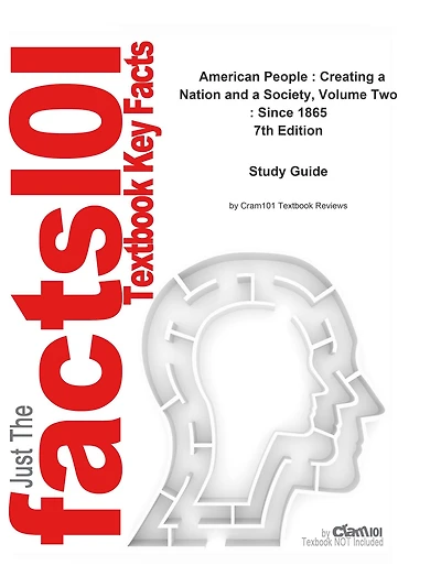 American People , Creating a Nation and a Society, Volume Two , Since 1865