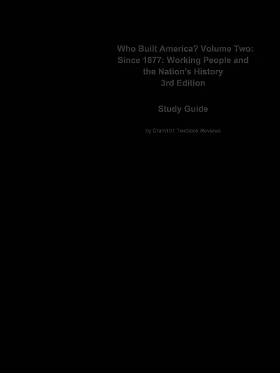 Who Built America? Volume Two, Since 1877, Working People and the Nation's History