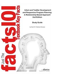 Infant and Toddler Development and Responsive Program Planning, A Relationship-Based Approach