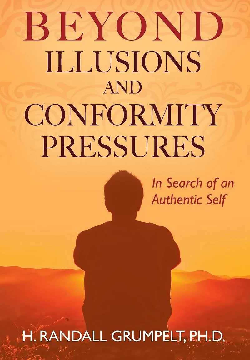 Beyond Illusions and Conformity Pressures: Search of an Authentic Self