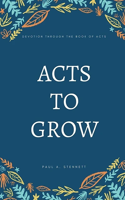 Acts to Grow: Devotion through the Book of Acts