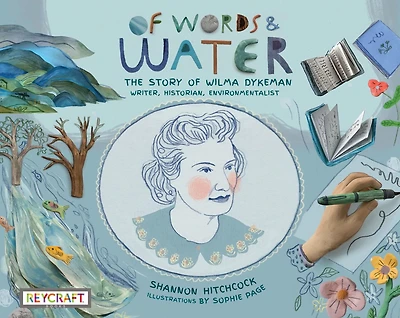 of Words and Water: The Story Wilma Dykeman - Writer, Historian, Environmentalist