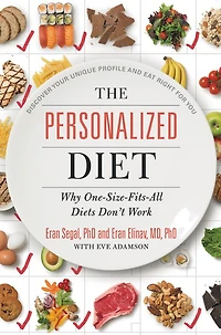 The Personalized Diet: Pioneering Program to Lose Weight and Prevent Disease