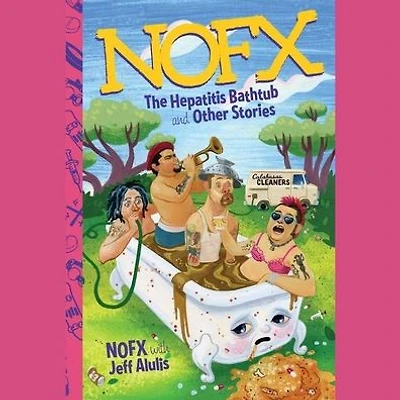 NOFX: The Hepatitis Bathtub and Other Stories