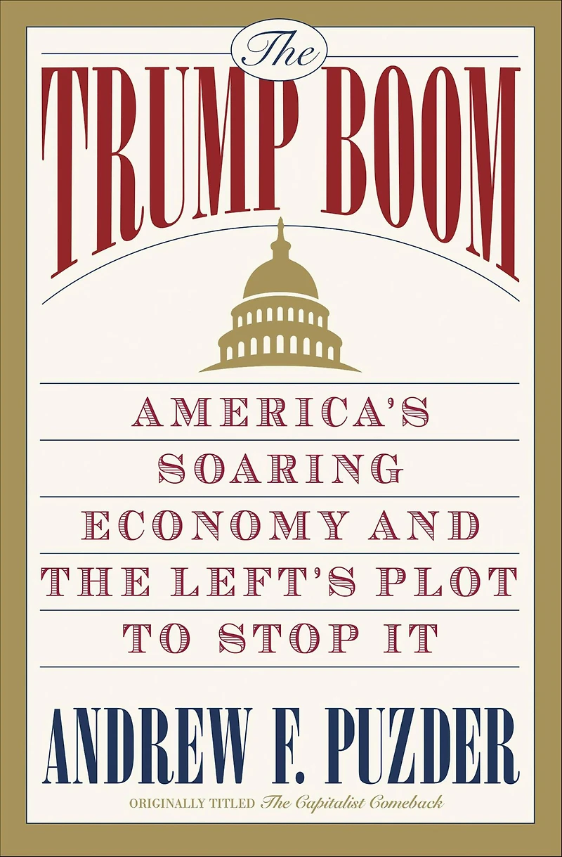 the Capitalist Comeback: Trump Boom and Left's Plot to Stop It