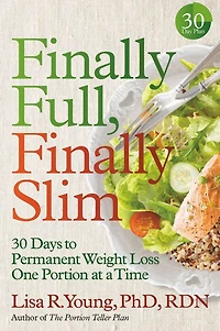 Finally Full, Slim: 30 Days to Permanent Weight Loss One Portion at a Time