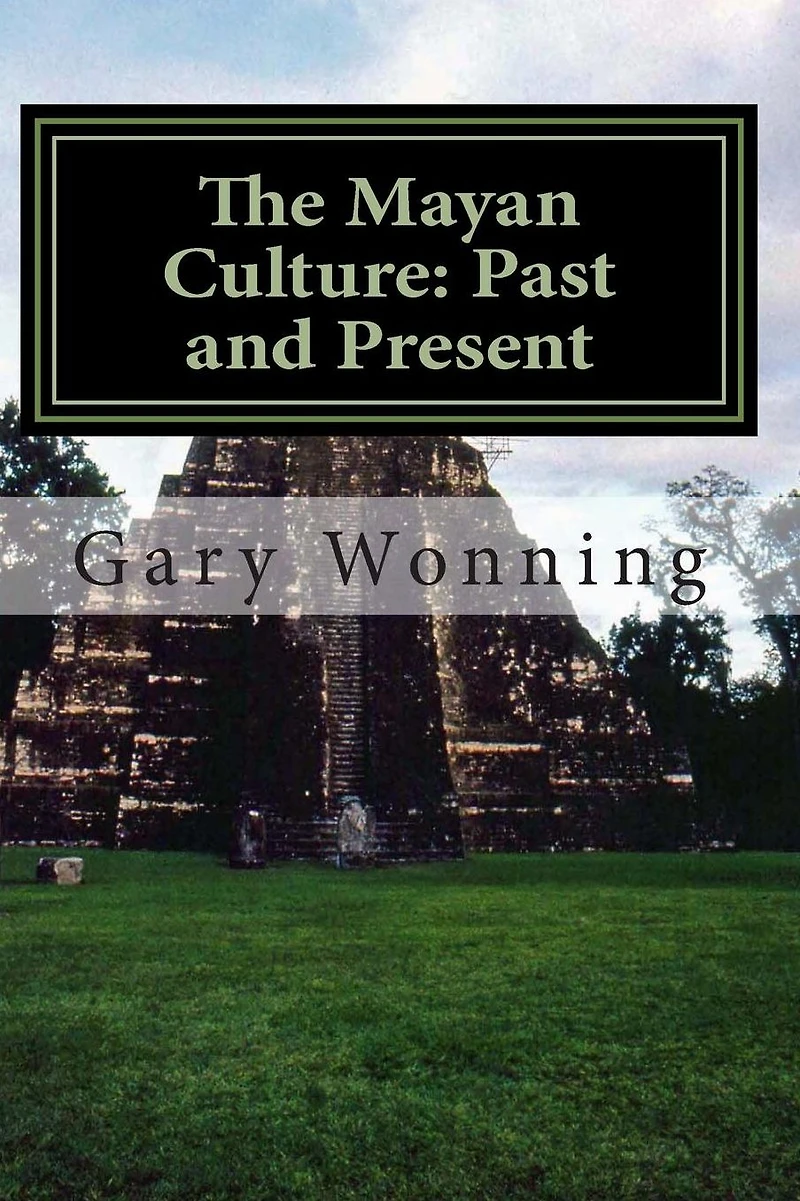 The Mayan Culture: Past And Present