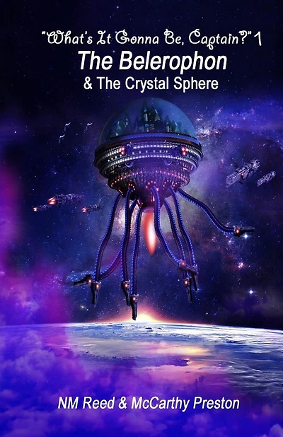 What's it gonna be, Captain?: The Belerophon and the Crystal Sphere