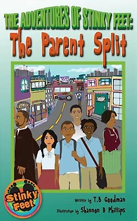 The Adventures of Stinky Feet: The Parent Split