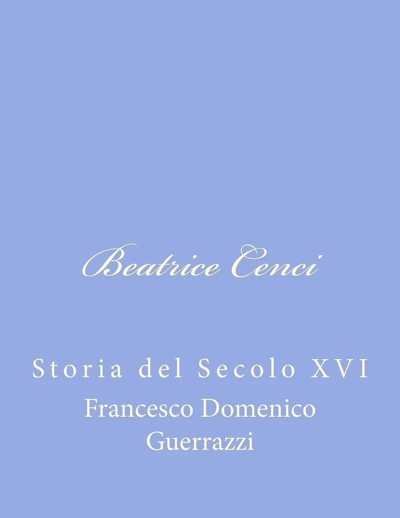 Beatrice Cenci Storia del Secolo XVI