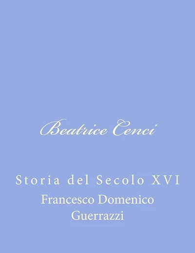Beatrice Cenci Storia del Secolo XVI