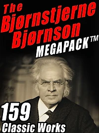 The Bjørnstjerne Bjørnson MEGAPACK: 159 Classic Works