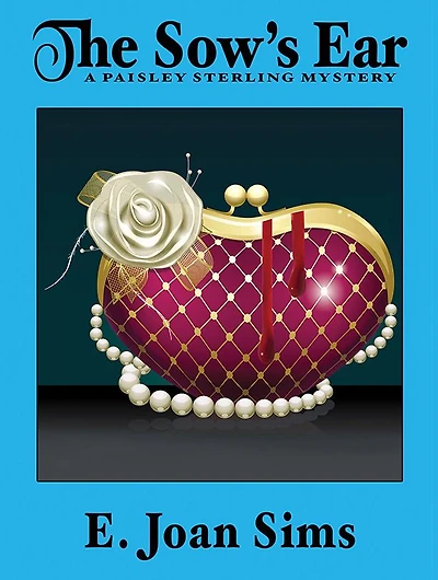 The Sow's Ear: A Paisley Sterling Mystery