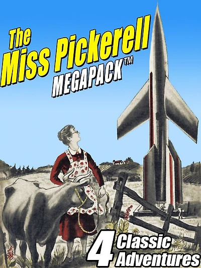 The Miss Pickerell MEGAPACK: 4 Classic Adventures