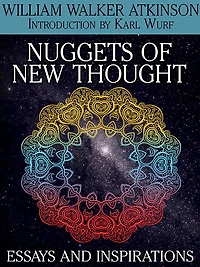 Nuggets of the New Thought: Essays and Inspirations