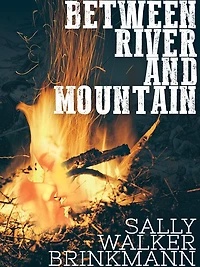 Between River and Mountain