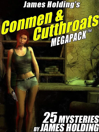 James Holding's Conmen & Cutthroats MEGAPACK : 25 Classic Mystery Stories