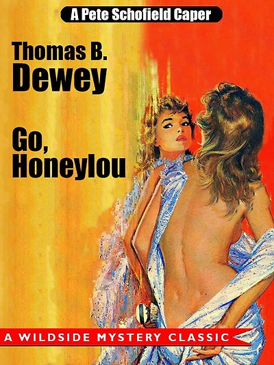Go, Honeylou: A Pete Schofield Caper