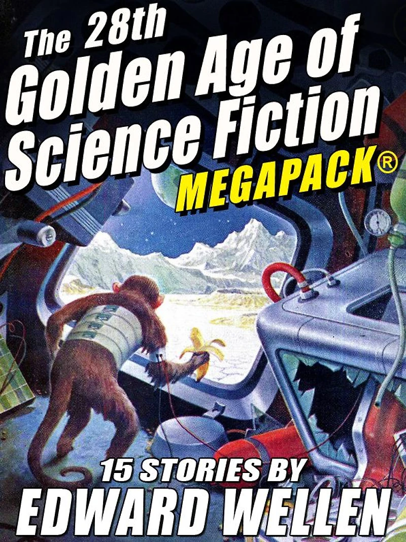 The 28th Golden Age of Science Fiction MEGAPACK : Edward Wellen (Vol. 2)