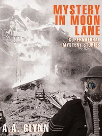 Mystery in Moon Lane: Supernatural Mystery Stories