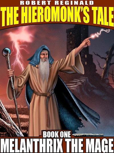 Melanthrix the Mage: The Hieromonk's Tale, Book 1