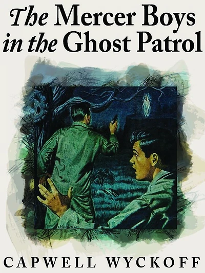 the Mercer Boys Ghost Patrol
