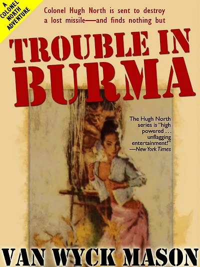 Trouble in Burma: Hugh North #22