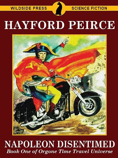 Napoleon Disentimed [Book 1 of Orgone Time Travel Universe]