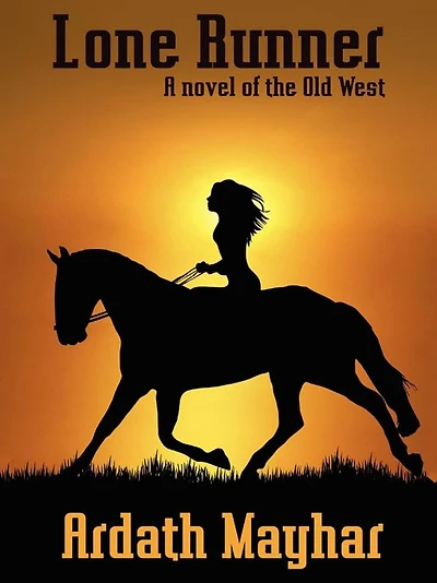 Lone Runner: A Novel of the Old West