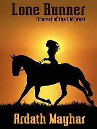 Lone Runner: A Novel of the Old West
