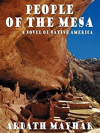 People of the Mesa: A Novel Native America