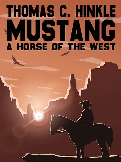 Mustang: A Horse of the West
