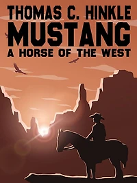 Mustang: A Horse of the West