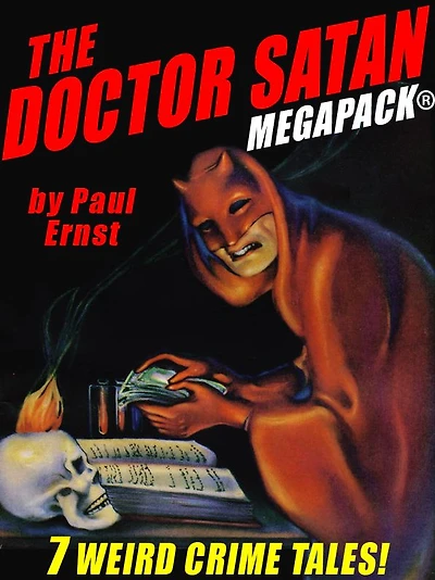 The Doctor Satan MEGAPACK®: The Complete Series from Weird Tales