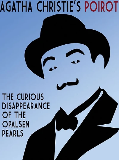 The Curious Disappearance of the Opalsen Pearls: A Hercule Poirot Mystery