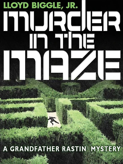 Murder in the Maze: A Grandfather Rastin Mystery