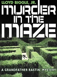Murder in the Maze: A Grandfather Rastin Mystery